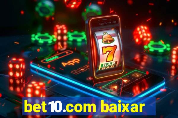 bet10.com baixar